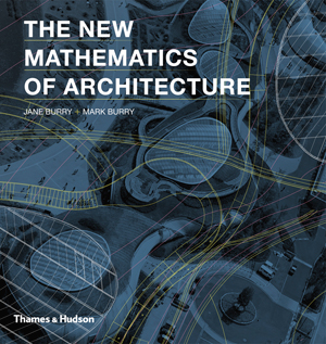The New Mathematics of Architecture