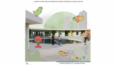 Children Center Dengan Pendekatan Arsitektur Perilaku Di Jakarta Selatan